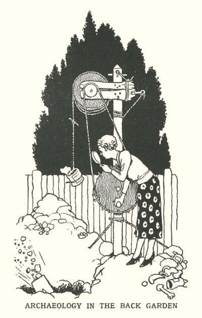 Archaeology in the Back Garden by William Heath Robinson