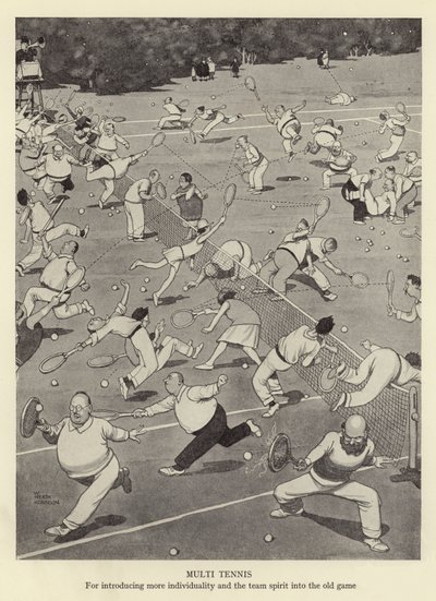 Multi tennis, for introducing more individuality and the team spirit into the old game by William Heath Robinson