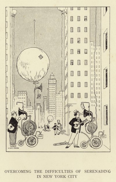 Overcoming the difficulties of serenading in New York City by William Heath Robinson