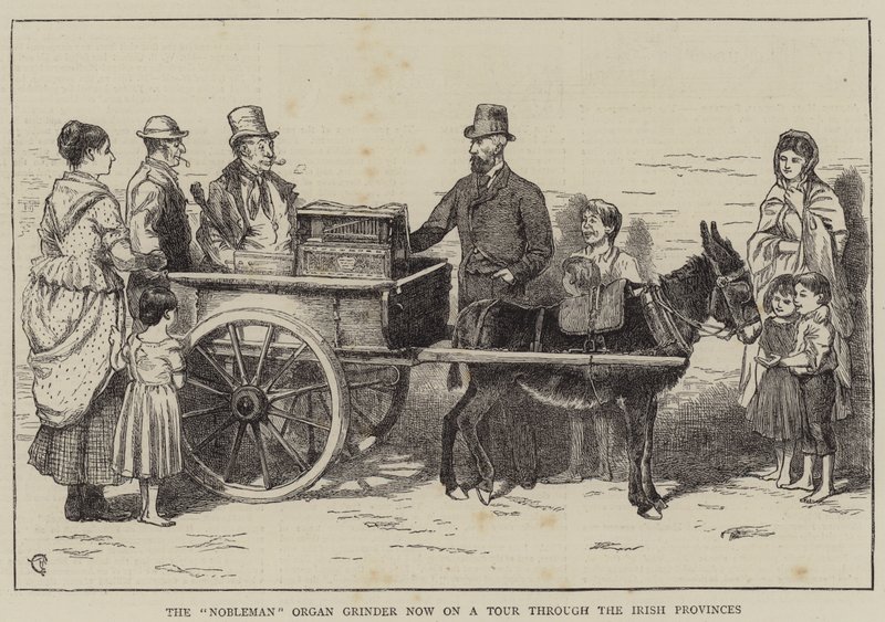 The Nobleman Organ Grinder now on a Tour through the Irish Provinces by Alfred Chantrey Corbould