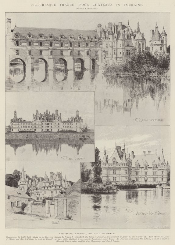 Picturesque France, Four Chateaux in Touraine by Alfred Hugh Fisher