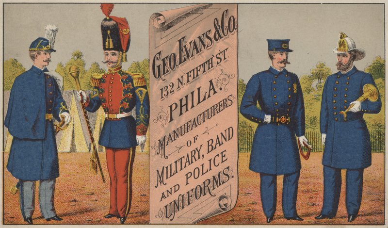 Advertisement for George Evans & Co, Manufacturers of Military, Band and Police Uniforms, 132 N Fifth Street, Philadelphia by American School