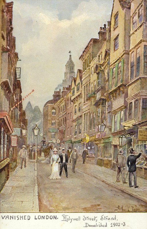 Vanished London - Hollywell Street, Strand, Demolished 1902-3 by Arthur Charles Payne