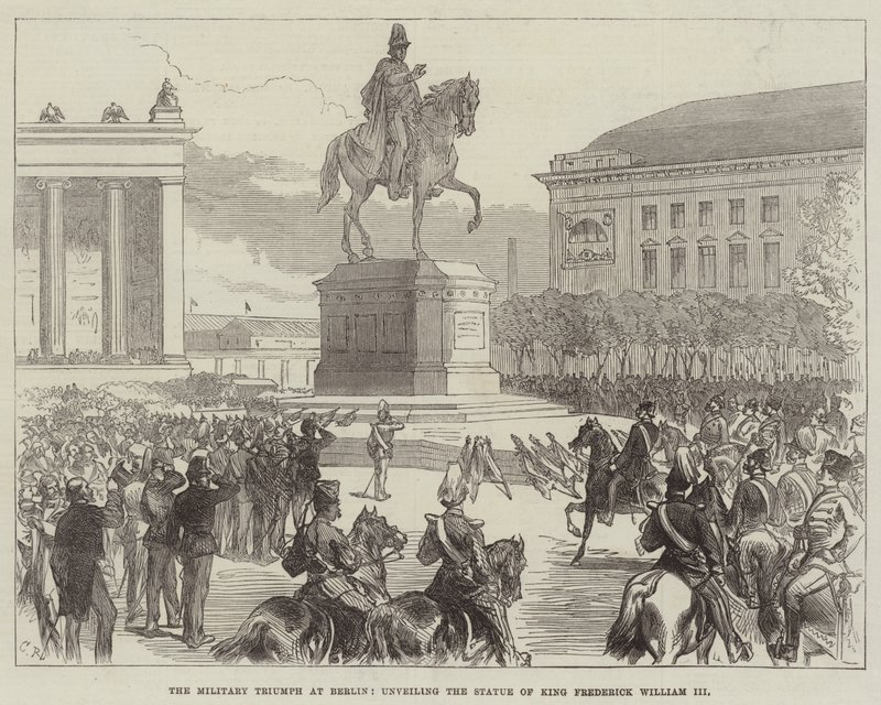 The Military Triumph at Berlin, Unveiling the Statue of King Frederick William III by Sir John Charles Robinson
