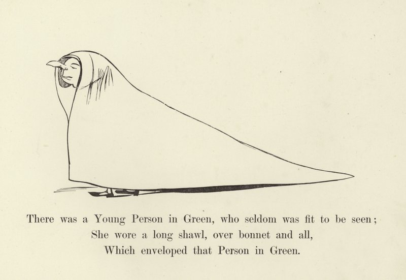 There was a Young Person in Green, who seldom was fit to be seen by Edward Lear