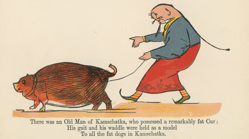 There Was an Old Man of Kanschatka, Who Possessed a Remarkably Fat Cur, from 