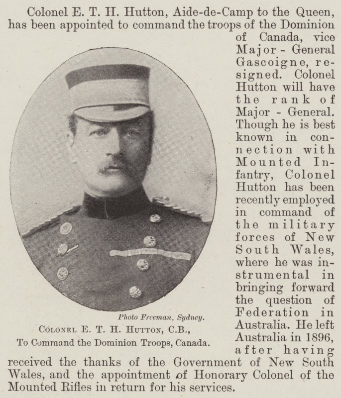 Colonel E T H Hutton, CB, to Command the Dominion Troops, Canada by English Photographer