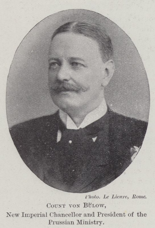 Count von Bulow, New Imperial Chancellor and President of the Prussian Ministry by English Photographer
