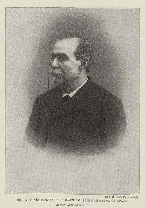 Don Antonio Canovas del Castillo, Prime Minister of Spain, Assassinated 8 August by English Photographer