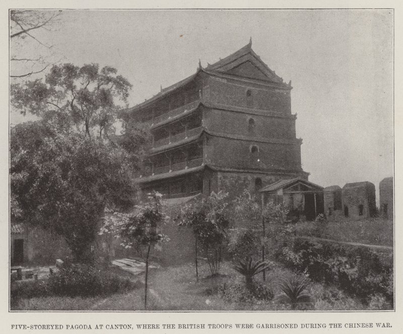 Five-Storeyed Pagoda at Canton, where the British Troops were garrisoned during the Chinese War by English Photographer