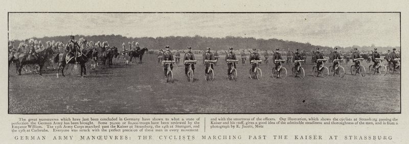 German Army Manoeuvres, the Cyclists marching past the Kaiser at Strassburg by English Photographer
