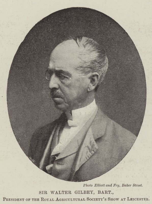 Sir Walter Gilbey, Baronet, President of the Royal Agricultural Society