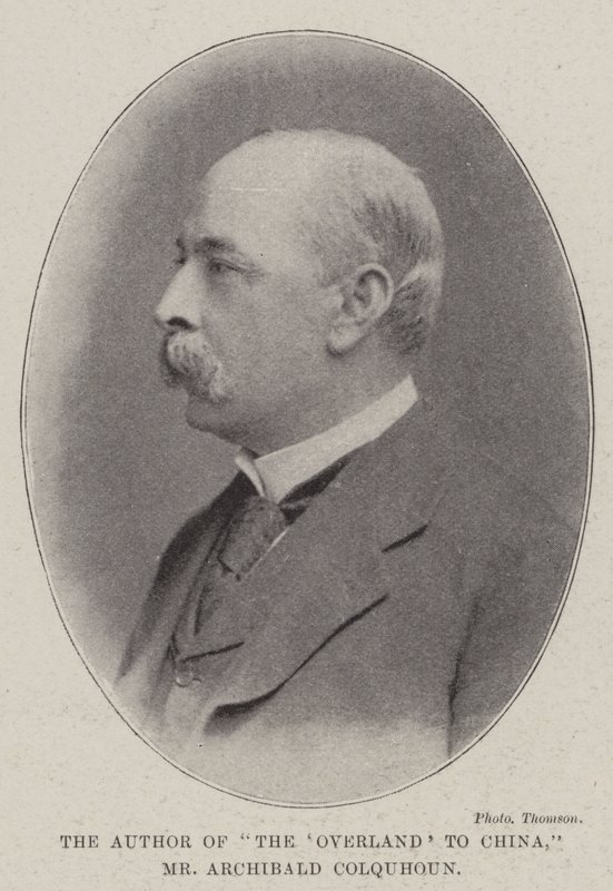 The Author of The Overland to China, Mr Archibald Colquhoun by English Photographer