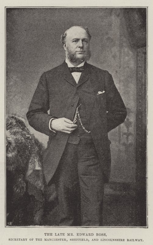 The Late Mr. Edward Ross, Secretary of the Manchester, Sheffield, and Lincolnshire Railway by English Photographer