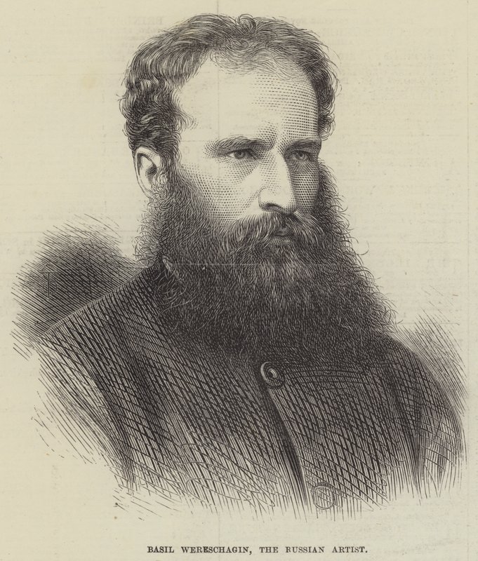 Basil Wereschagin, the Russian Artist by English School
