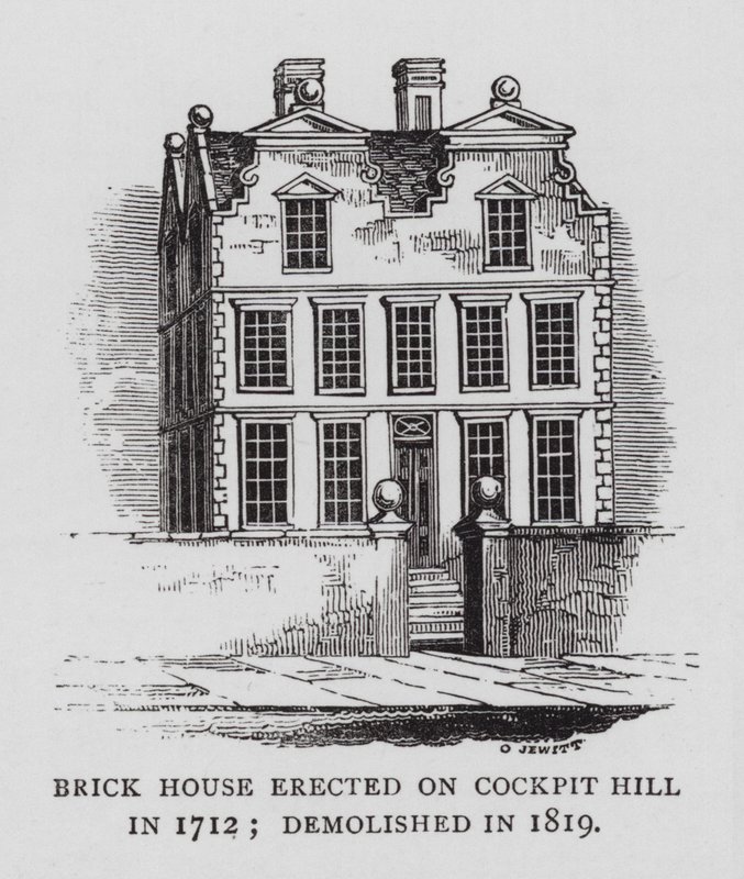 Brick House erected on Cockpit Hill in 1712; demolished in 1819 by English School