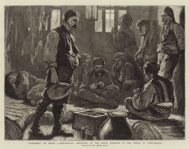 "Condemned to Death", Bashi-Bazouks implicated in the Batak Massacre in the Prison at Philippopolis by English School