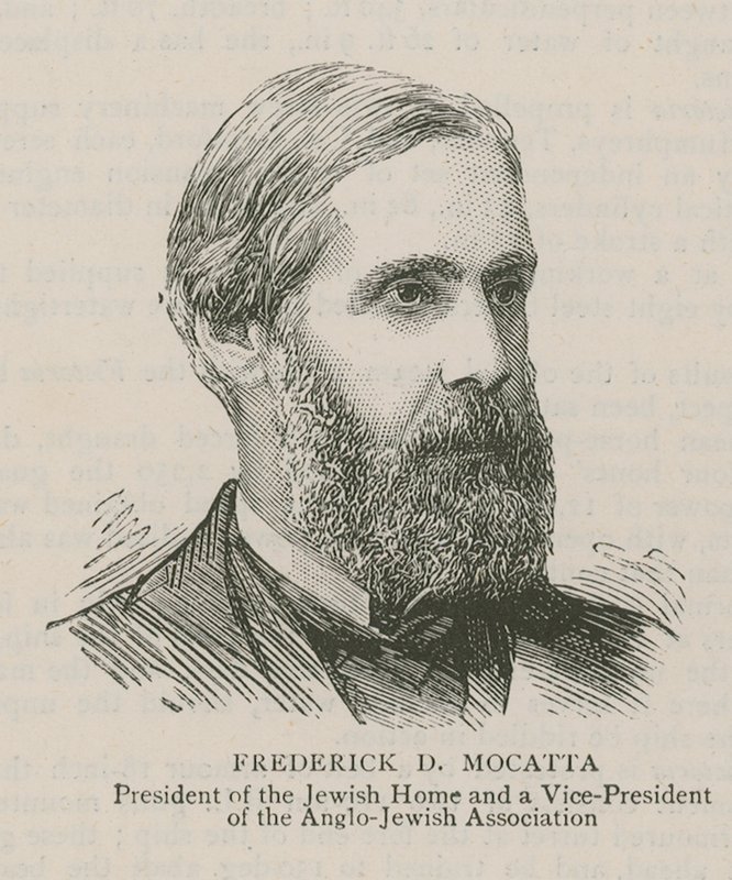 Frederick D Mocatta, President of the Jewish Home and a Vice-President of the Anglo-Jewish Association by English School