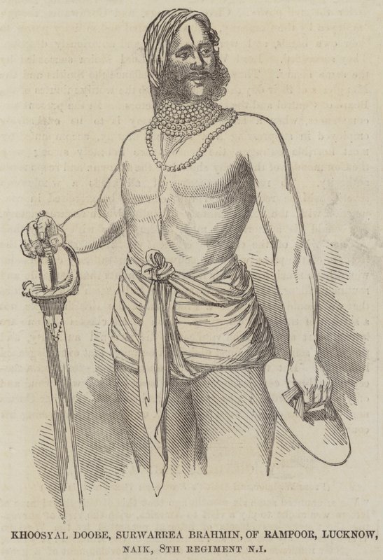 Khoosyal Doobe, Surwarrea Brahmin, of Rampoor, Lucknow, Naik, 8th Regiment Native Infantry by English School