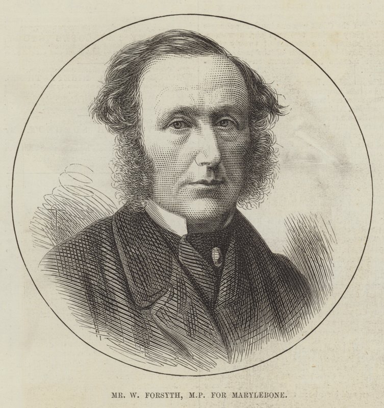 Mr W Forsyth, MP for Marylebone by English School