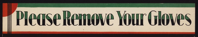 Notice: Please Remove Your Gloves by English School