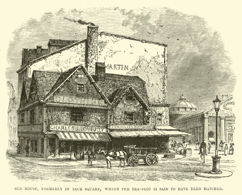 Old House, Formerly in Dock Square, Where the Tea-Plot is Said to Have Been Hatched by English School