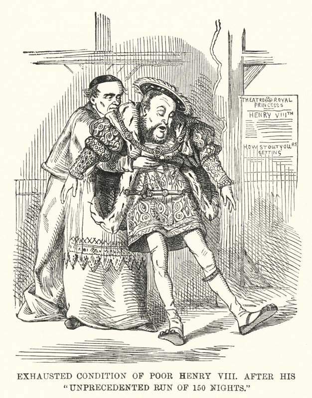 Exhausted Condition of Poor Henry VIII After His Unprecedented Run of 150 Nights by English School