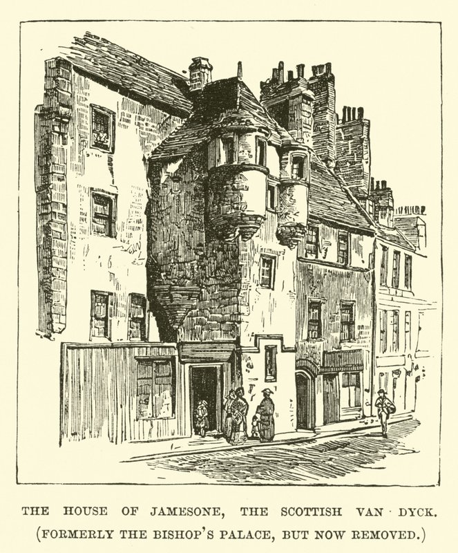 The House of Jamesone, the Scottish Van Dyck, Formerly the Bishop