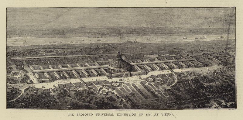 The Proposed Universal Exhibition of 1873 at Vienna by English School