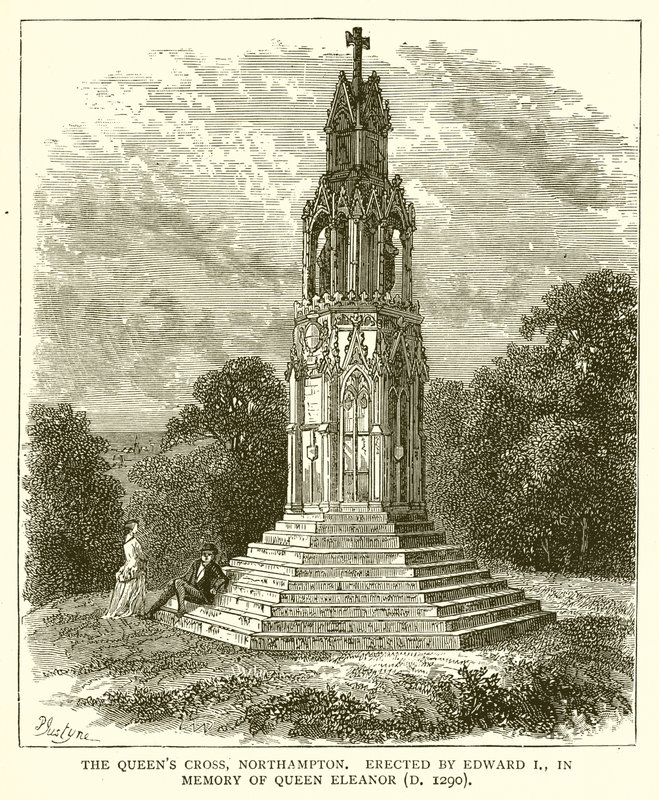 The Queens Cross, Northampton. Erected by Edward I, in Memory of Queen Eleanor by English School