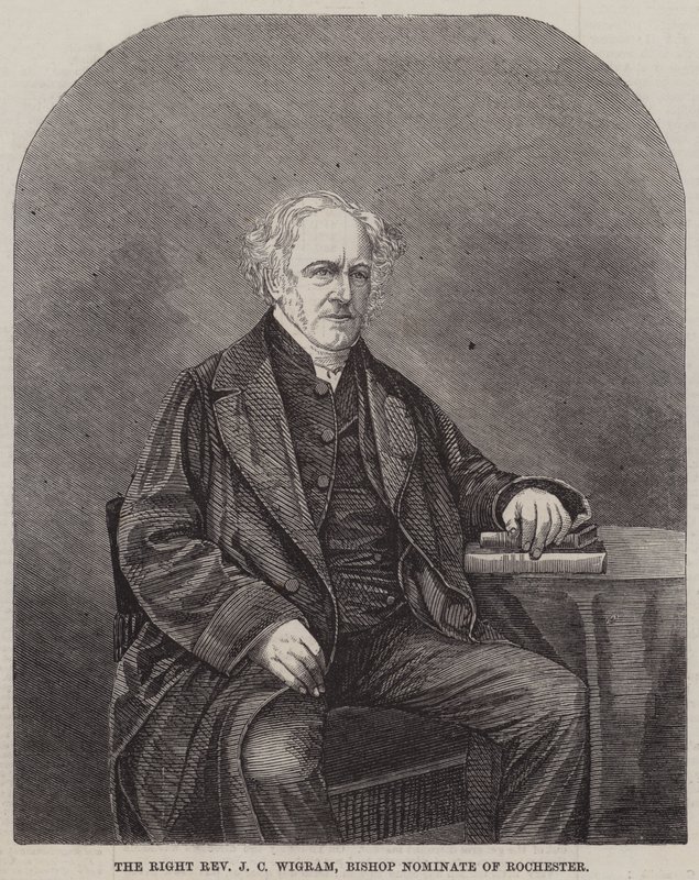 The Right Reverend J C Wigram, Bishop Nominate of Rochester by English School