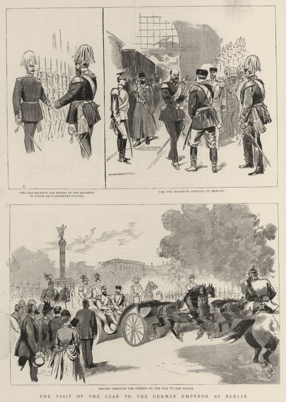 The Visit of the Czar to the German Emperor at Berlin by English School