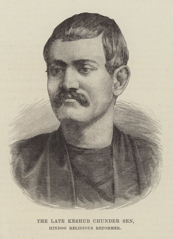 The late Keshub Chunder Sen, Hindoo Religious Reformer by English School