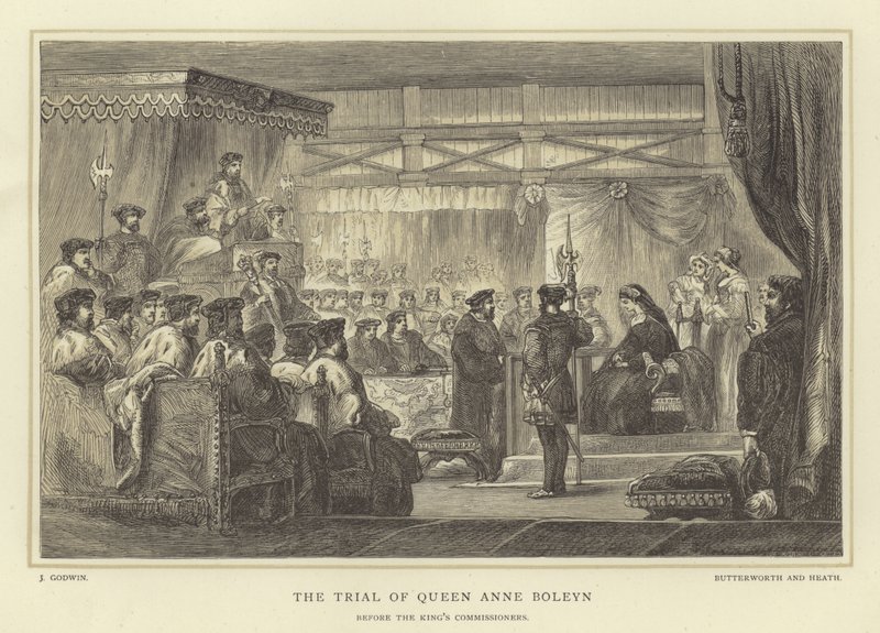 The trial of Queen Anne Boleyn, before the King