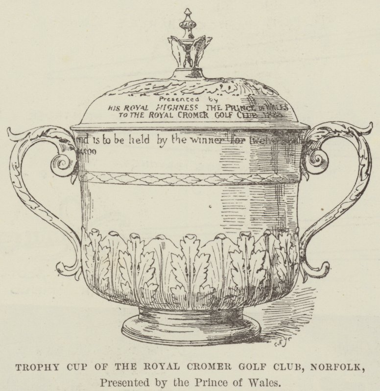 Trophy Cup of the Royal Cromer Golf Club, Norfolk, presented by the Prince of Wales by English School