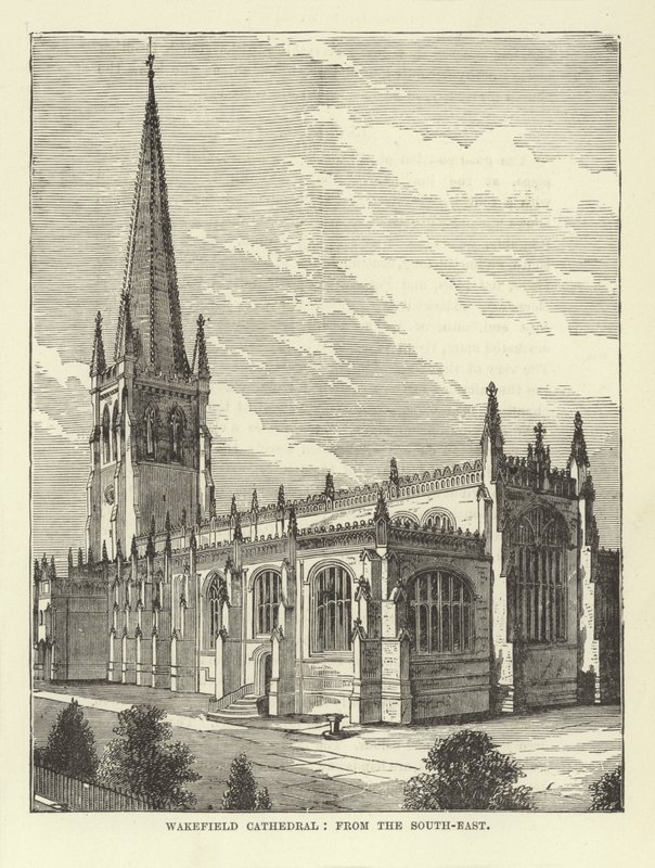 Wakefield Cathedral, from the South-East by English School