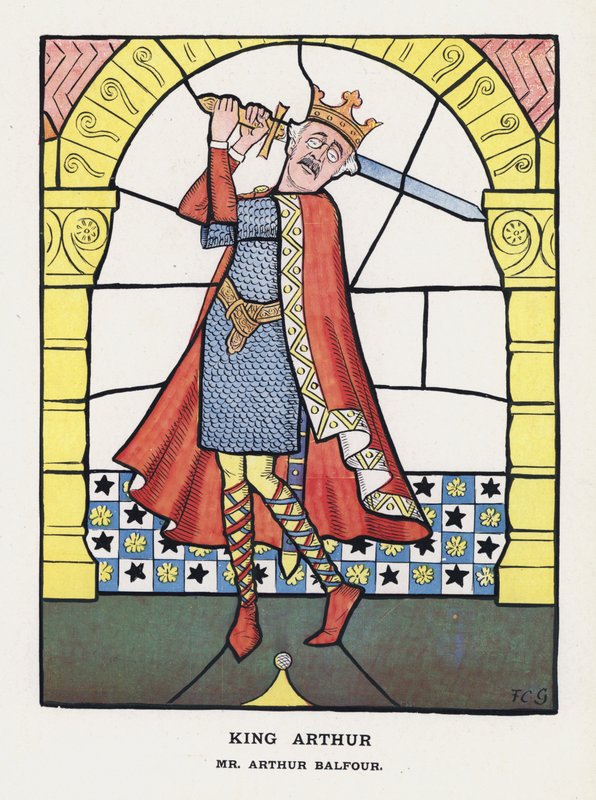 King Arthur, Mr Arthur Balfour by Francis Carruthers Gould