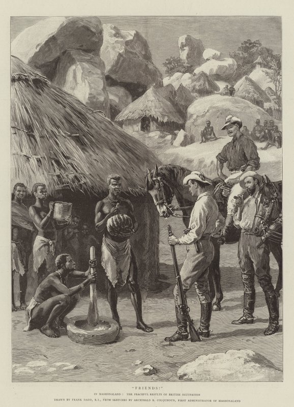 Friends! In Mashonaland, the Peaceful Results of British Occupation by Frank Dadd