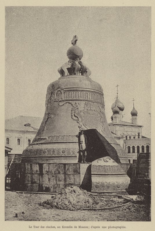 The Tsar of Bells, at the Kremlin in Moscow by French School