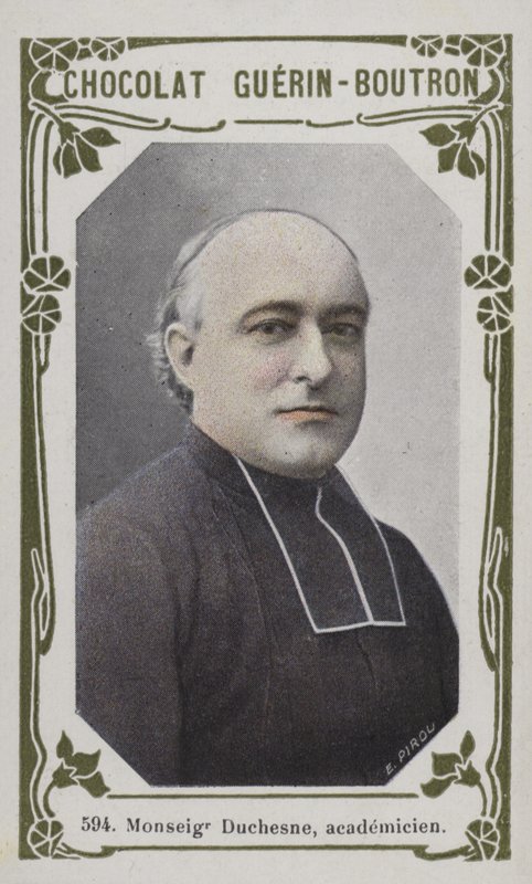 Monseigneur Duchesne, academician by French School