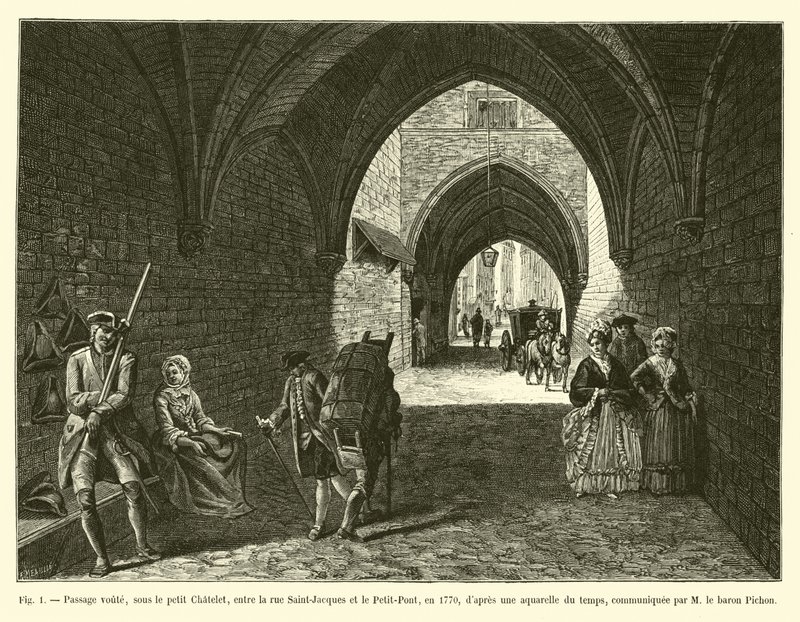 Vaulted passage, under the Petit Chatelet, between rue Saint-Jacques and Petit-Pont, in 1770, after a watercolor of the time, communicated by Baron Pichon by French School