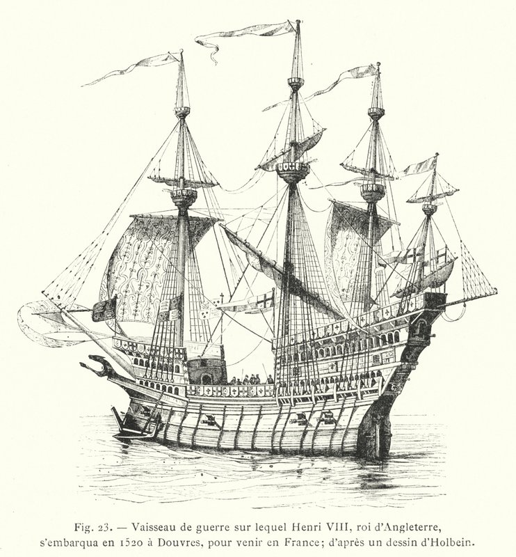 Warship on which Henry VIII, King of England, embarked in 1520 at Dover, to come to France; after a drawing by Holbein by French School