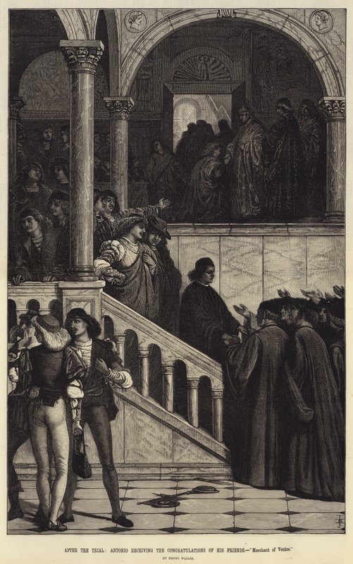 After the Trial, Antonio receiving the Congratulations of his Friends, Merchant of Venice by Henry Wallis