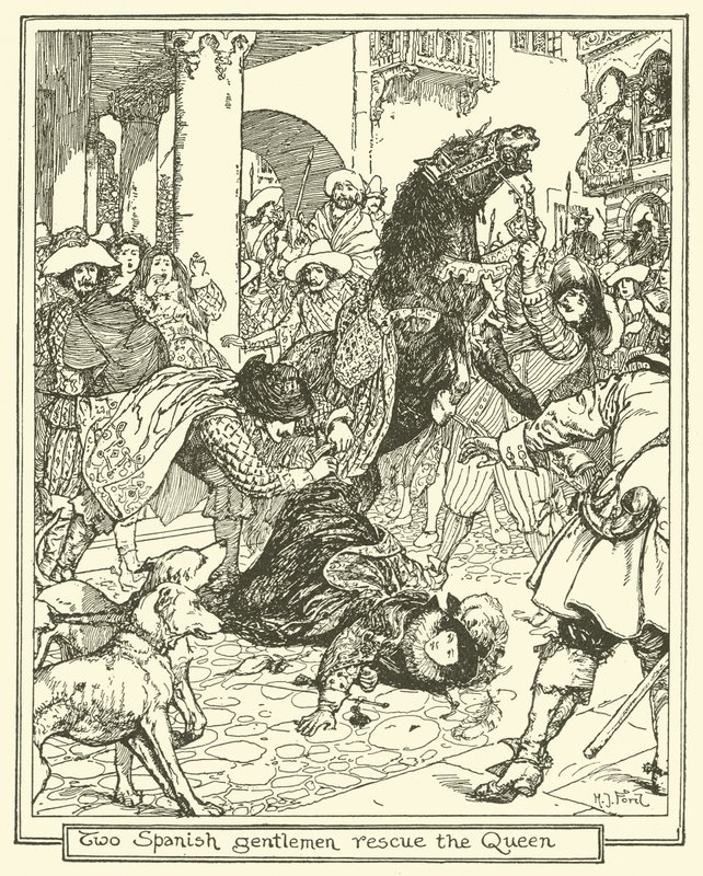Two Spanish Gentlemen Rescue the Queen by Henry Justice Ford
