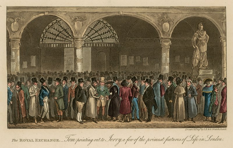 The Royal Exchange: Tom pointing out to Jerry a few of the primest features of life in London by Isaac, Robert and George Cruikshank