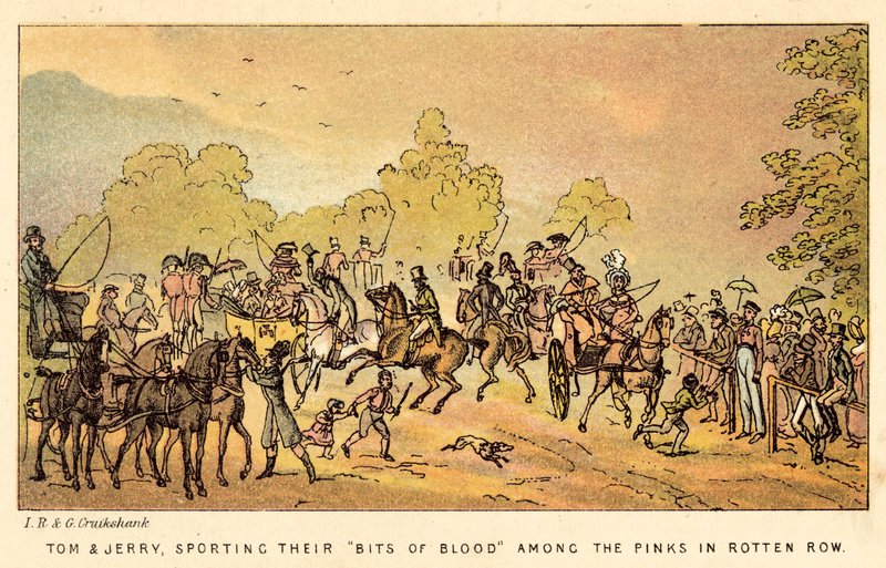 Tom and Jerry, Sporting Their Bits of Blood Among the Pinks in Rotten Row by Isaac, Robert and George Cruikshank