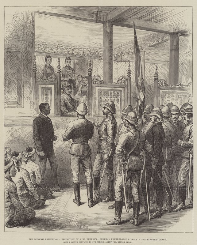 The Burmah Expedition, Deposition of King Theebaw, General Prendergast Gives Him Ten Minutes