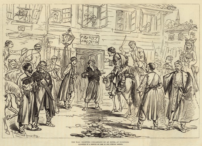 The War, billeting Circassians on a Hotel at Nicopolis by Melton Prior