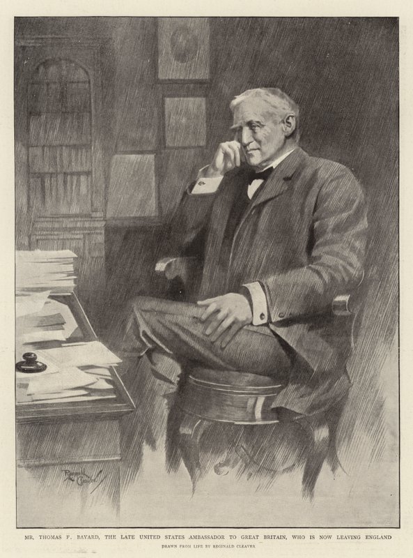 Mr Thomas F Bayard, the Late United States Ambassador to Great Britain, who is now leaving England by Reginald Thomas Cleaver