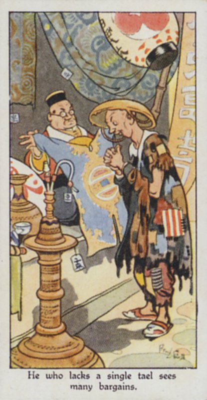 Eastern Proverb: He who lacks a single tael sees many bargains by René Bull